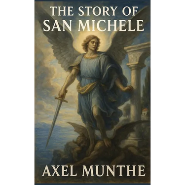 The Story of San Michele: A Sublime Book