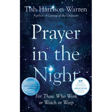 Prayer in the Night: For Those Who Work or Watch or Weep