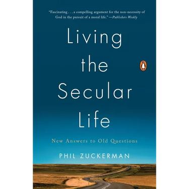 Living the Secular Life: New Answers to Old Questions