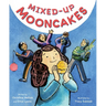 Mixed-Up Mooncakes