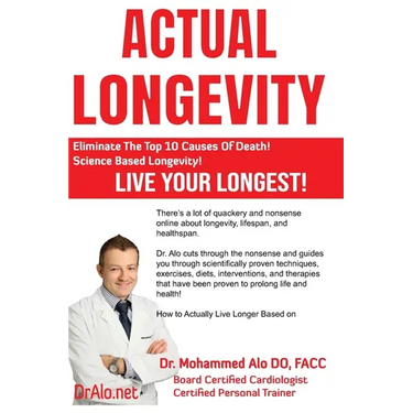 Actual Longevity: Science Based Strategies To Improve Lifespan And Healthspan