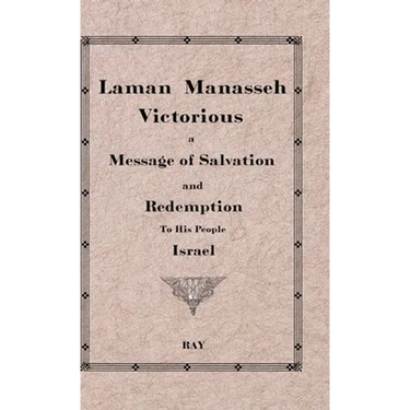 Laman Manasseh Victorious: A Message of Salvation and Redemption to His People Israel
