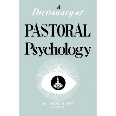 Dictionary of Pastoral Psychology