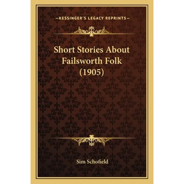 Short Stories About Failsworth Folk (1905)
