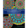 Fantastic Mandala Patterns Stress Relief Coloring Book: Volume 2: Traditional Designs