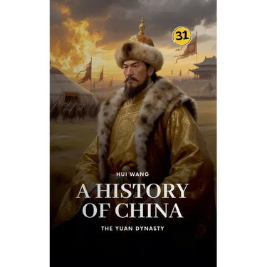 The Yuan Dynasty: A History of China