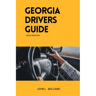 Georgia Drivers Guide: A study manual on Getting your Drivers License and passing your DMV Exam