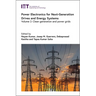 Power Electronics for Next-Generation Drives and Energy Systems: Clean Generation and Power Grids