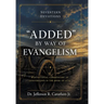 "Added" by Way of Evangelism: A Devotional Commentary of Conversions in the Book of Acts
