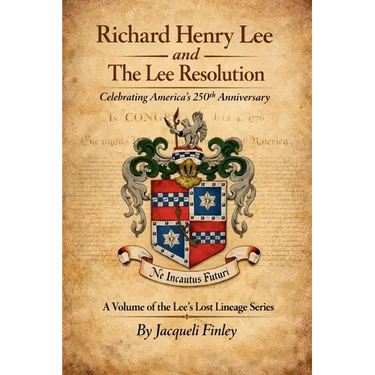 Richard Henry Lee and The Lee Resolution
