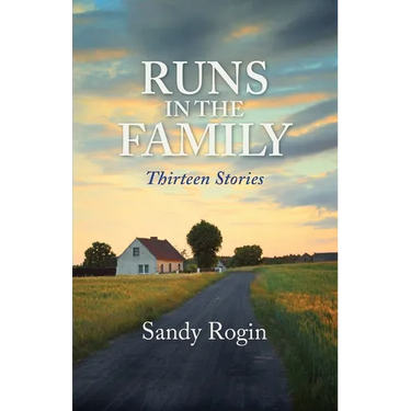Runs in the Family: Thirteen Stories