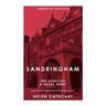 Sandringham: The Story of a Royal Home
