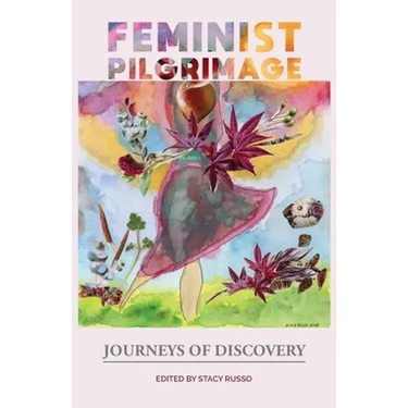 Feminist Pilgrimage: Journeys of Discovery