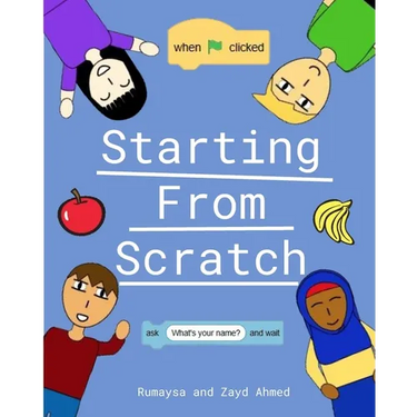 Starting From Scratch: A Kid's Guide to Learning to Code
