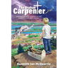 The Orphan Carpenter: Orphaned at Birth. Adopted by God. a Tale of Hope and a Future.