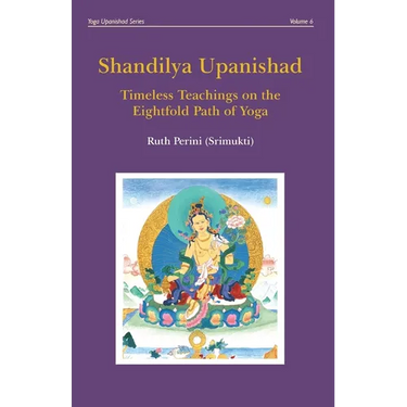 Shandilya Upanishad: Timeless Teachings on the Eightfold Path of Yoga