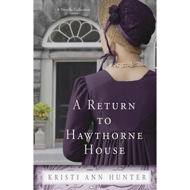 A Return to Hawthorne House: A Novella Collection