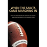 When the Saints Came Marching In: What the New Orleans NFL franchise did wrong (and sometimes right) in its expansion years