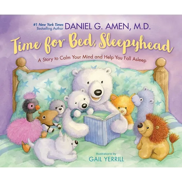 Time for Bed, Sleepyhead: A Story to Calm Your Mind and Help You Fall Asleep