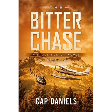 The Bitter Chase: A Chase Fulton Novel