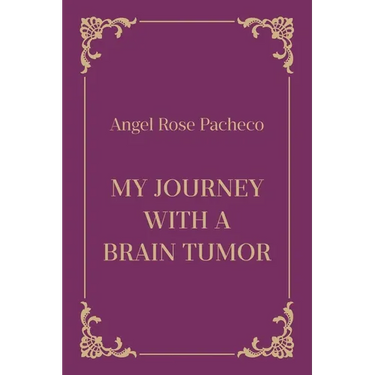 My Journey with a Brain Tumor
