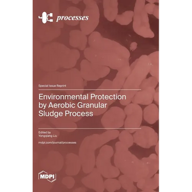 Environmental Protection by Aerobic Granular Sludge Process