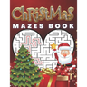 Christmas Mazes Book: Feel The Magic Of These Special Days. Great, Relaxing Fun For Adults and Children.A great idea for gift. 3 Difficulty Levels