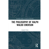 The Philosophy of Ralph Waldo Emerson