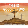 This is Good News