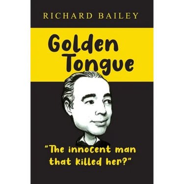 Golden Tongue: The Innocent Man that Killed Her?