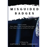 Misguided Badges: A Personal Memoir