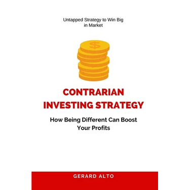 Contrarian Investing Strategy: How Being Different Can Boost Your Profits