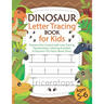 Dinosaur Letter Tracing Book for Kids Ages 5-6: Practice Pen Control with Line Tracing, Handwriting, Coloring Activities & Discover Fun Facts about Di