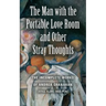 The Man with the Portable Love Room and Other Stray Thoughts