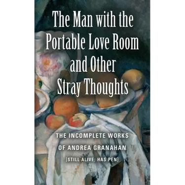 The Man with the Portable Love Room and Other Stray Thoughts