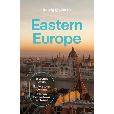 Lonely Planet Eastern Europe: Plan the Trip of a Lifetime Detailed Itineraries & Maps Insider Tips Covers Croatia, Poland, Czech Republic, Hungary, Ro