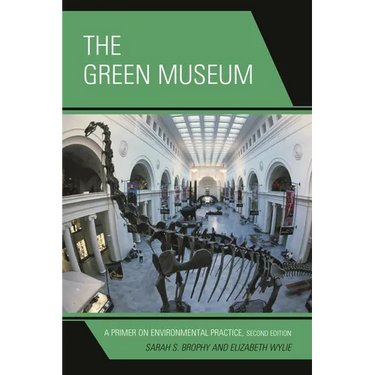The Green Museum: A Primer on Environmental Practice