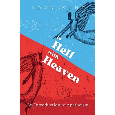To Hell with Heaven