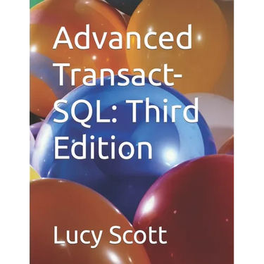 Advanced Transact-SQL: Third Edition