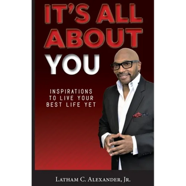 It's All About You!: Inspirations to Live Your Best Life Yet