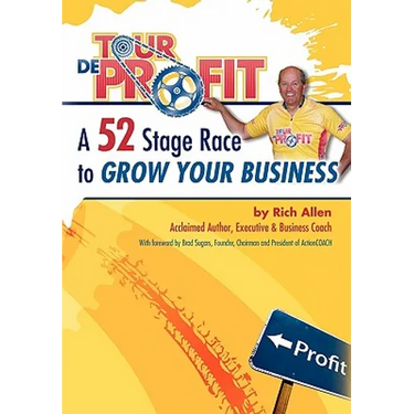 Tour de Profit: A 52 Stage Race to Grow Your Business