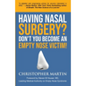 Having Nasal Surgery? Don't You Become An Empty Nose Victim!