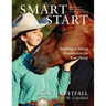 Smart Start: Building a Strong Foundation for Your Horse