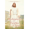 Meditations on the Parables of Christ