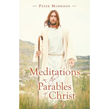 Meditations on the Parables of Christ