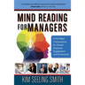 Mind Reading for Managers: 5 FOCUSed Conversations for Greater Employee Engagement and Productivity