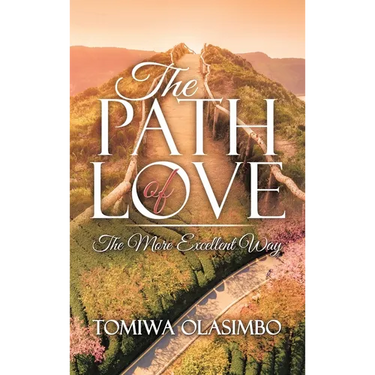 The Path of Love: The More Excellent Way