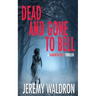 Dead and Gone to Bell