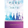 Here am I Send Me: Answering God's Call to Ministry