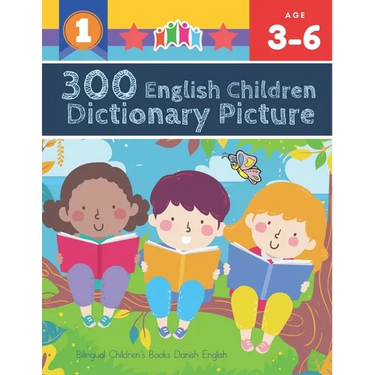 300 English Children Dictionary Picture. Bilingual Children's Books Danish English: Full colored cartoons pictures vocabulary builder (animal, numbers